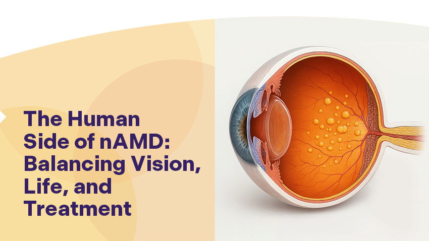 The Human Side of nAMD: Balancing Vision, Life, and Treatment